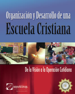 Organización y Desarrollo de una Escuela Cristiana