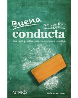 Buena Conducta: una guía práctica para la disciplina efectiva